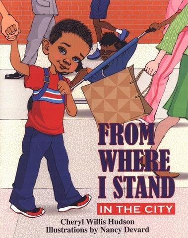 From Where I Stand: In the City by Hudson, Cheryl Willis