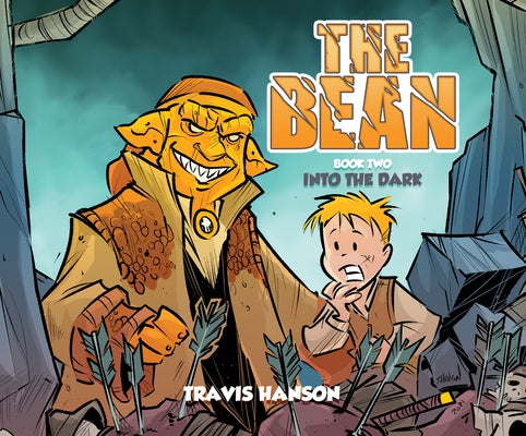 The Bean 2: Into the Dark Volume 2 by Hanson, Travis