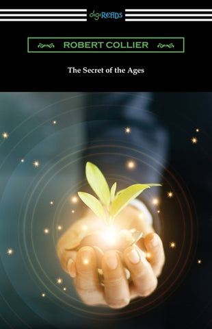 The Secret of the Ages by Collier, Robert