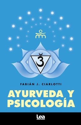 Ayurveda Y Psicología by Ciarlotti, Fabi&#225;n