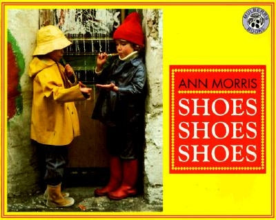 Shoes, Shoes, Shoes by Morris, Ann