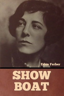 Show Boat by Ferber, Edna