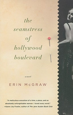 The Seamstress of Hollywood Boulevard by McGraw, Erin