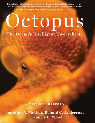 Octopus: The Ocean's Intelligent Invertebrate by Mather, Jennifer A.