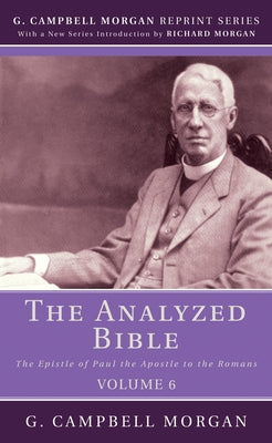 The Analyzed Bible, Volume 6 by Morgan, G. Campbell