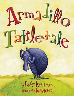Armadillo Tattletale by Ketteman, Helen