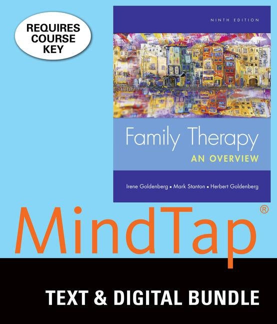 Bundle: Family Therapy: An Overview, Loose-Leaf Version, 9th + Mindtap Counseling, 1 Term (6 Months) Printed Access Card by Goldenberg, Irene