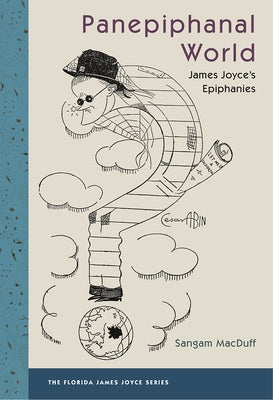 Panepiphanal World: James Joyce's Epiphanies by Macduff, Sangam