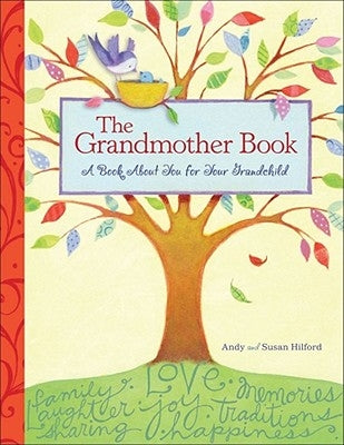The Grandmother Book: A Book about You for Your Grandchild by Hilford, Andy