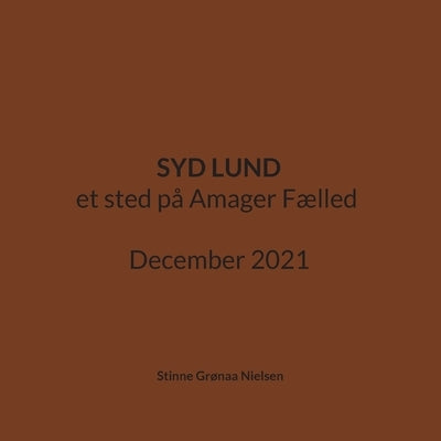 Syd Lund: et sted på Amager Fælled December 2021 by Gr&#248;naa Nielsen, Stinne