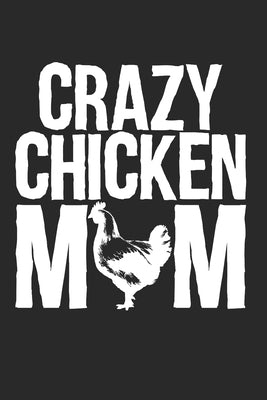 Crazy Chicken Mom: Monthly Planner Calendar Diary Organizer, 6x9 inches, Crazy Chicken Mom Chickens Hen Hens by Achter, George
