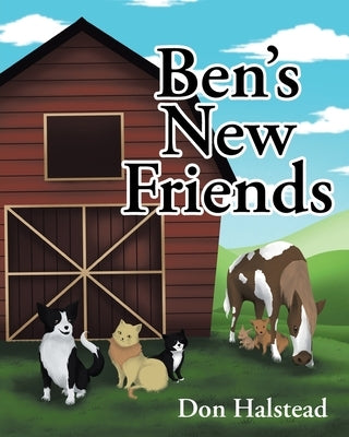 Ben's New Friends by Halstead, Don