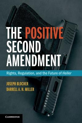 The Positive Second Amendment by Blocher, Joseph