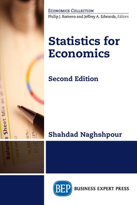 Statistics for Economics, Second Edition by Naghshpour, Shahdad