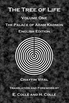 The Tree of Life: The Palace of Adam Kadmon - English Edition by Colle, E.