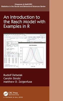 An Introduction to the Rasch Model with Examples in R by Debelak, Rudolf