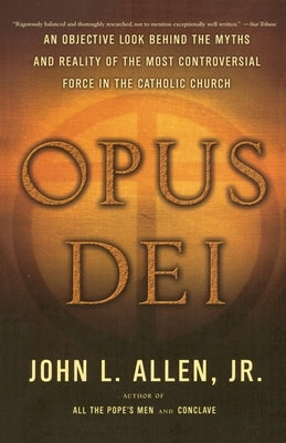 Opus Dei by Allen, John L.