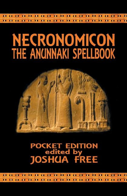 Necronomicon: The Anunnaki Spellbook (Pocket Edition) by Free, Joshua