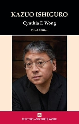 Kazuo Ishiguro by Wong, Cynthia F.