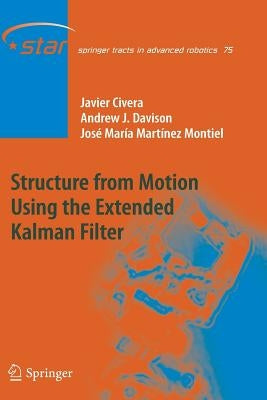 Structure from Motion Using the Extended Kalman Filter by Civera, Javier