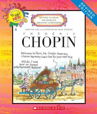 Frederic Chopin (Revised Edition) (Getting to Know the World's Greatest Composers) (Library Edition) by Venezia, Mike