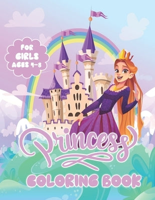 Princess Coloring Book For Girls Ages 4-8: With Pretty Princess Coloring Pages To Color For Kids That love Princess Characters by Press, Playabit