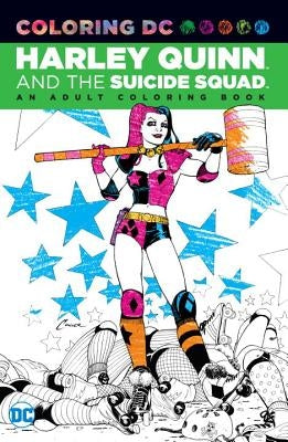 Harley Quinn & the Suicide Squad: An Adult Coloring Book by Various