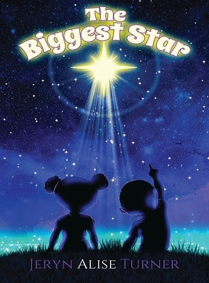 The Biggest Star by Turner, Jeryn Alise