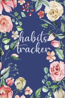 Habits Tracker: Tracking Your Habits For Accomplishment And Goal Achievement by Journals, Smart Lifestyle