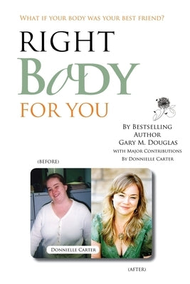 Right Body for You by Douglas, Gary M.