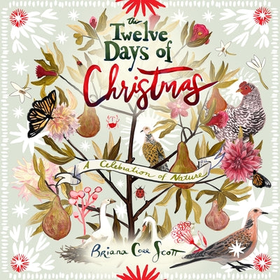 The Twelve Days of Christmas: A Celebration of Nature by Corr Scott Corr Scott, Briana