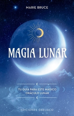 Magia Lunar by Bruce, Marie