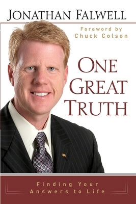 One Great Truth: Finding Your Answers to Life by Falwell, Jonathan