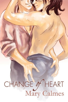 Change of Heart by Calmes, Mary