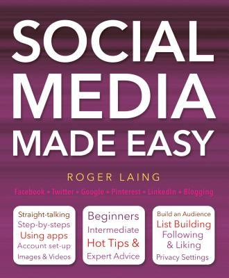 Social Media Made Easy by Laing, Roger