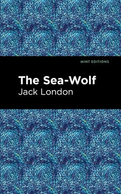 The Sea-Wolf by London, Jack