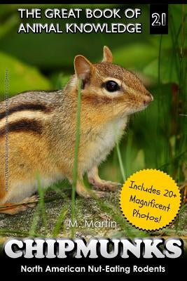 Chipmunks: North American Nut-Eating Rodents by Martin, M.