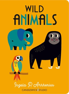 Wild Animals by Arrhenius, Ingela P.