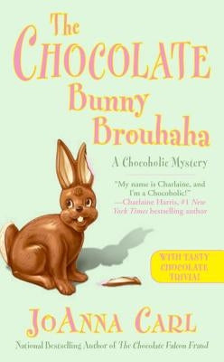 The Chocolate Bunny Brouhaha by Carl, Joanna