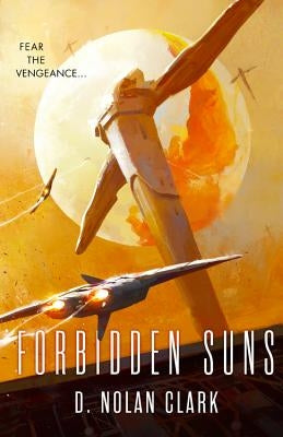 Forbidden Suns by Clark, D. Nolan