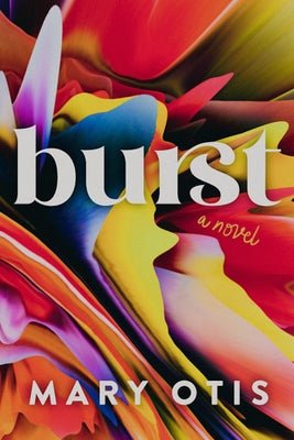 Burst by Otis, Mary