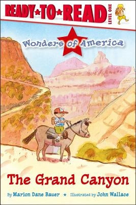 The Grand Canyon: Ready-To-Read Level 1 by Bauer, Marion Dane
