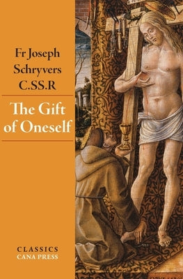 The Gift of Oneself by Schryvers, Joseph