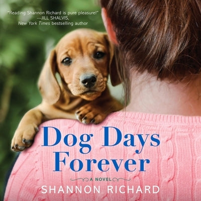 Dog Days Forever by Richard, Shannon