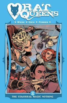 Rat Queens Volume 5: The Colossal Magic Nothing by Wiebe, Kurtis J.