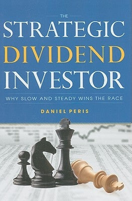 The Strategic Dividend Investor by Peris, Daniel