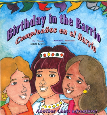 Birthday in the Barrio / Cumpleaños En El Barrio by Dole, Mayra