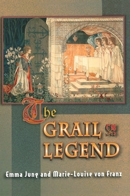The Grail Legend by Jung, Emma