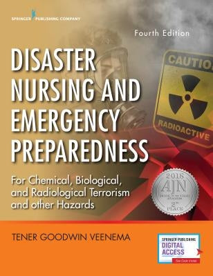 Disaster Nursing and Emergency Preparedness by Veenema, Tener Goodwin
