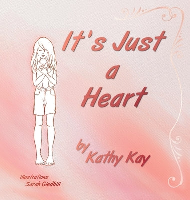 It's Just a Heart by Kay, Kathy